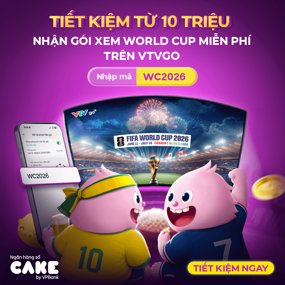 Tháng 5/2026 - Gửi tiết kiệm tặng gói VTVGo xem World Cup miễn phí