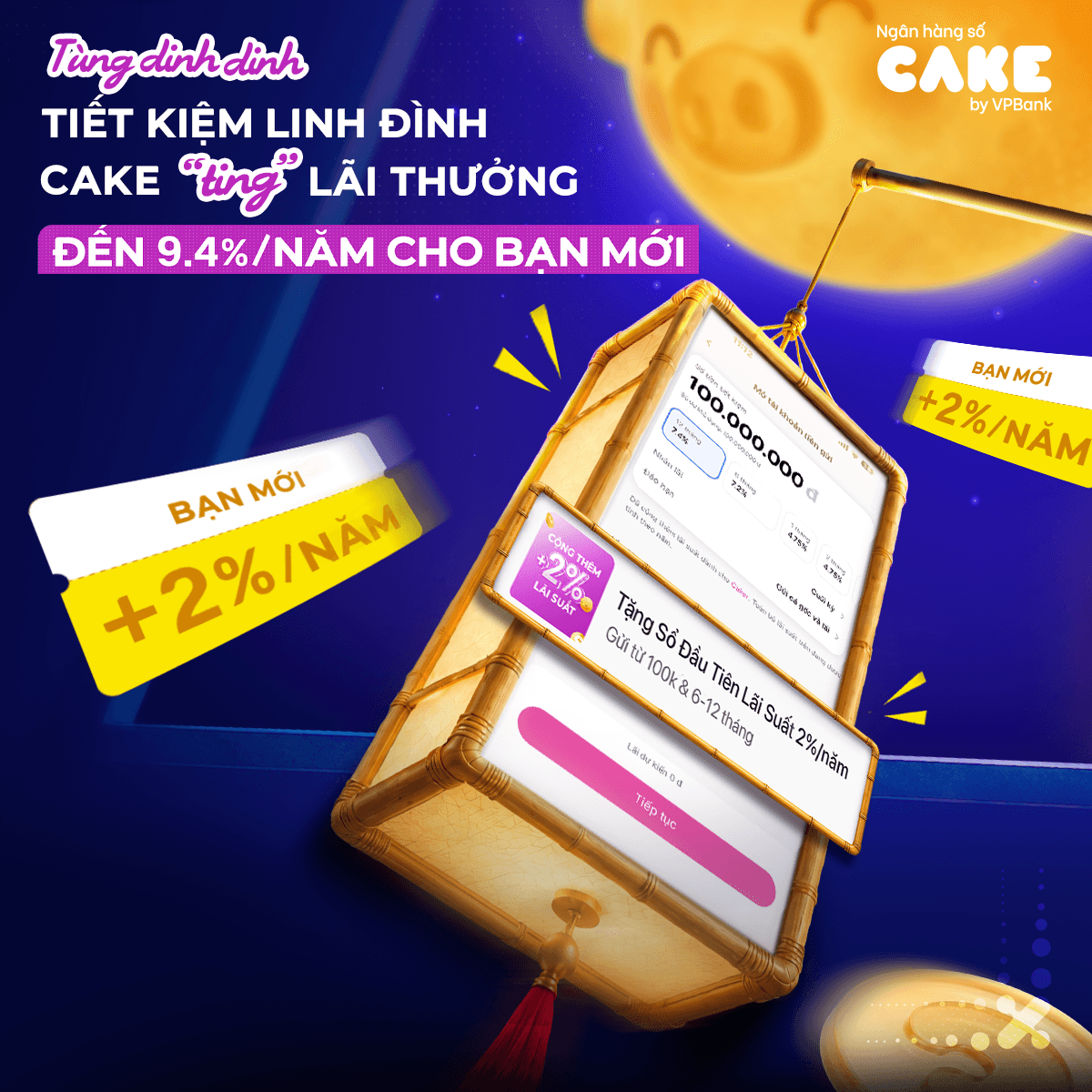 Tháng 9/2026 - Bạn mới tiết kiệm, Cake ting lãi thưởng +2%/năm