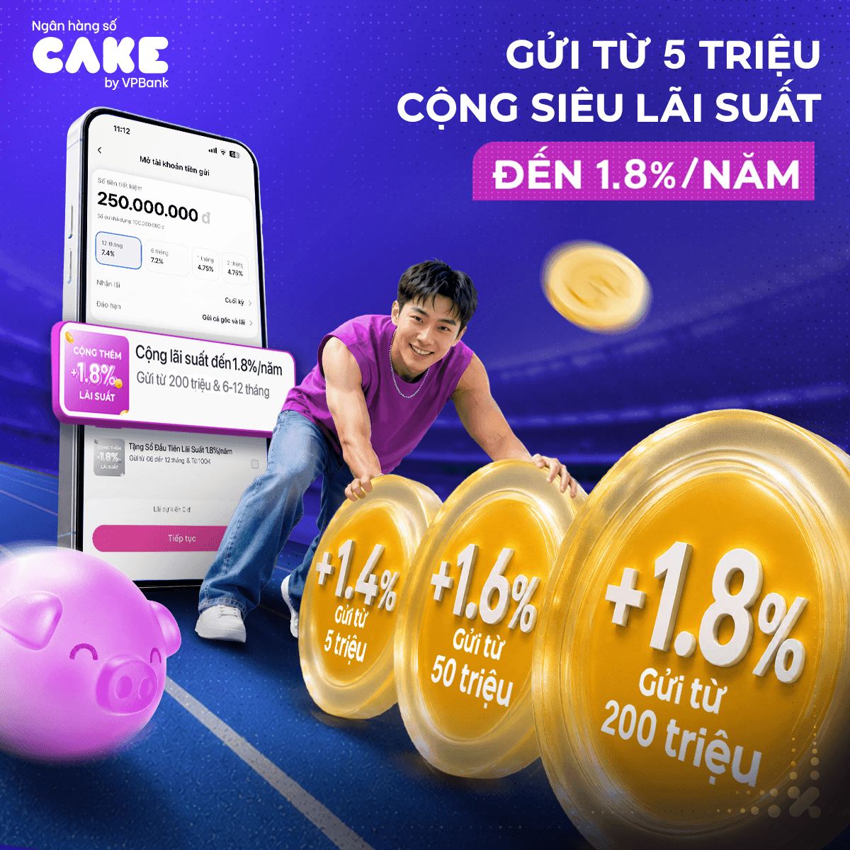Tháng 7/2026 - Gửi từ 5 triệu, cộng siêu lãi suất đến 1.8%/năm