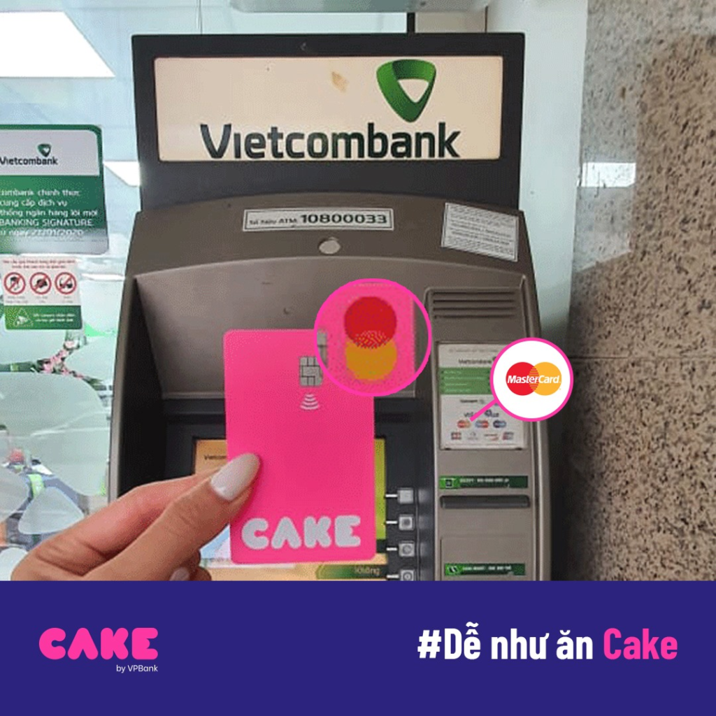 Cách Rút Tiền The Cake Ở ATM Dễ Dàng Và Nhanh Chóng