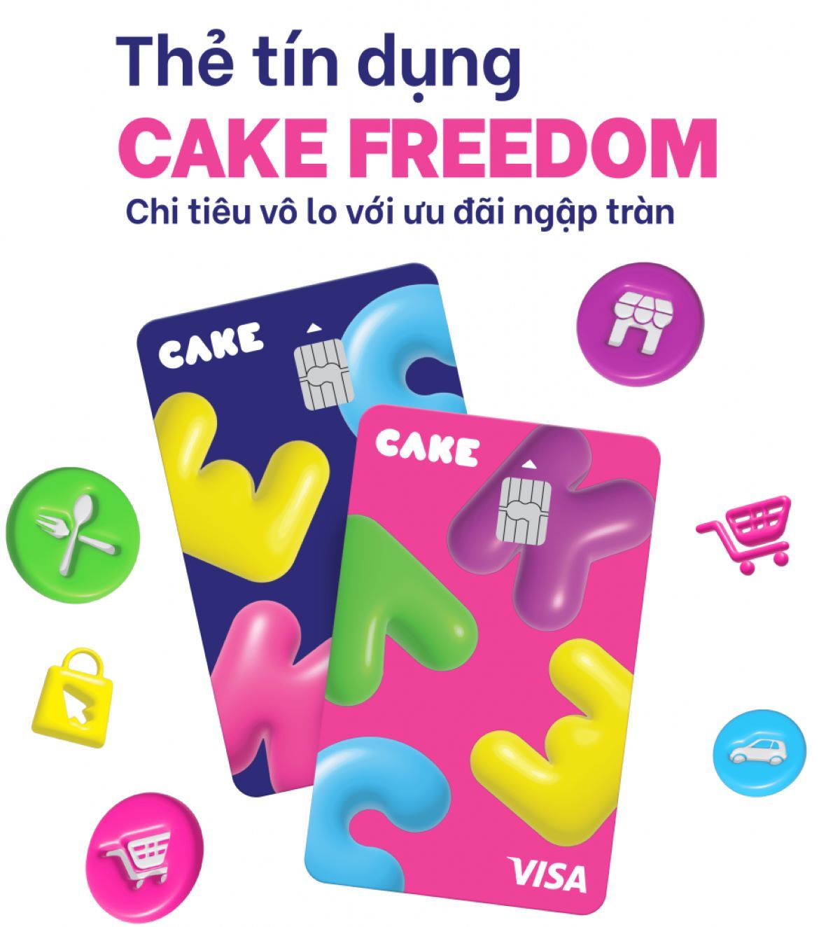 Cake Freedom - Mở thẻ tín dụng online chỉ với 2 phút, quản lý thẻ dễ dàng 24/7 với Ngân hàng số Cake by VPBank