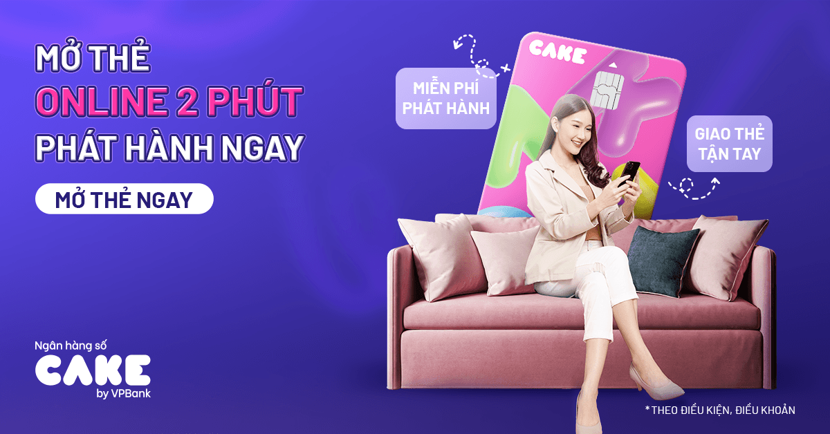 Cách mở thẻ tín dụng Cake by VPBank rất đơn giản, nhanh chóng 